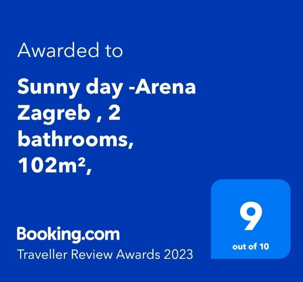 Sunny Day -Arena Zagreb , 2 Bathrooms, 102M², Extérieur photo